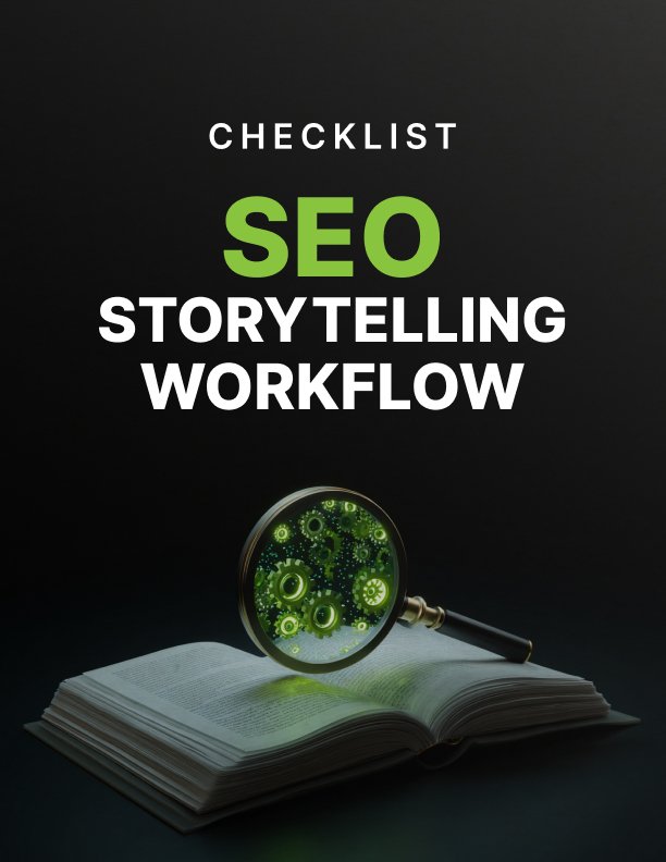 The Complete SEO Storytelling Workflow Checklist